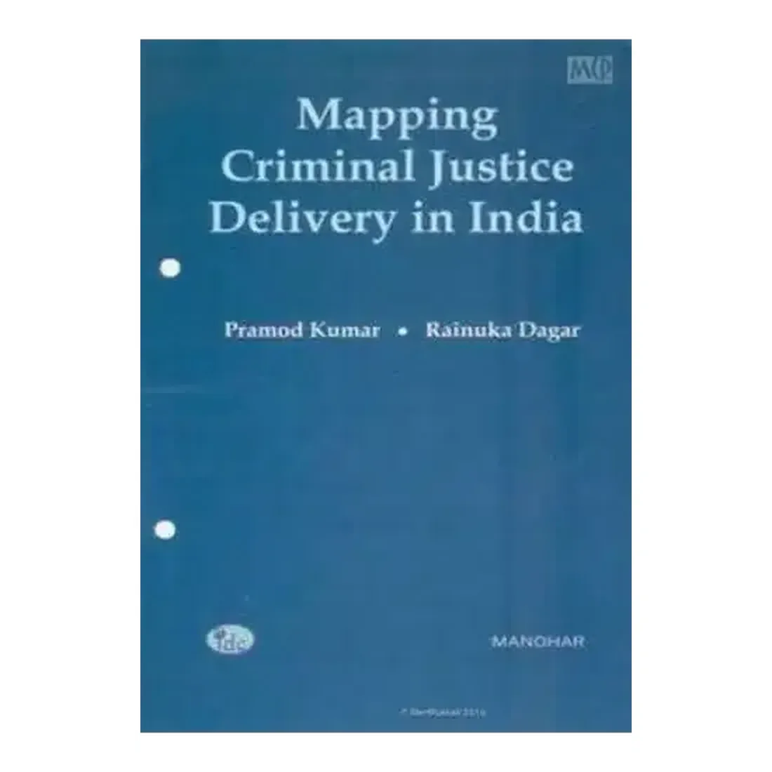 Mapping Criminal Justice Delivery in India: Towards Development of an Index