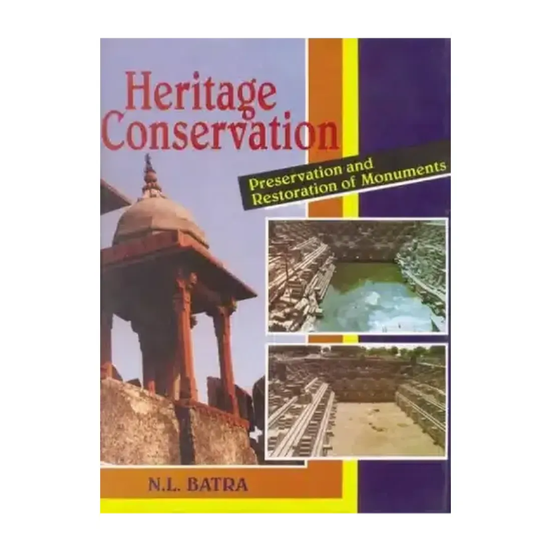 HERITAGE CONSERVATION: Preservation and Restoration of Manuments