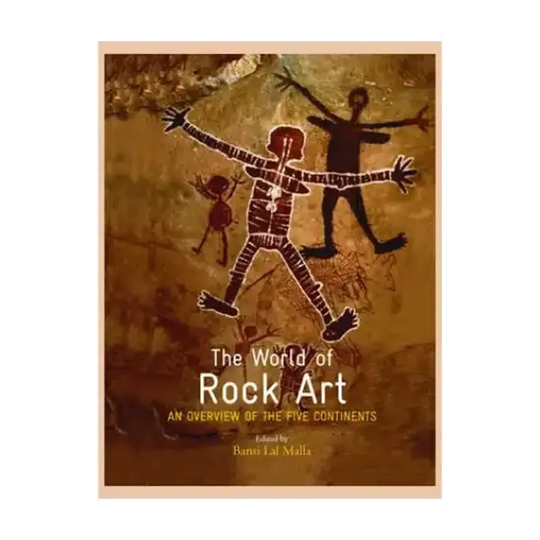 The
  World Of Rock Art: An Overview Of The Five Continents