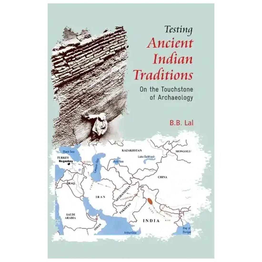 Testing
  Ancient Indian Traditions: On The Touchstone Of Archaeology
