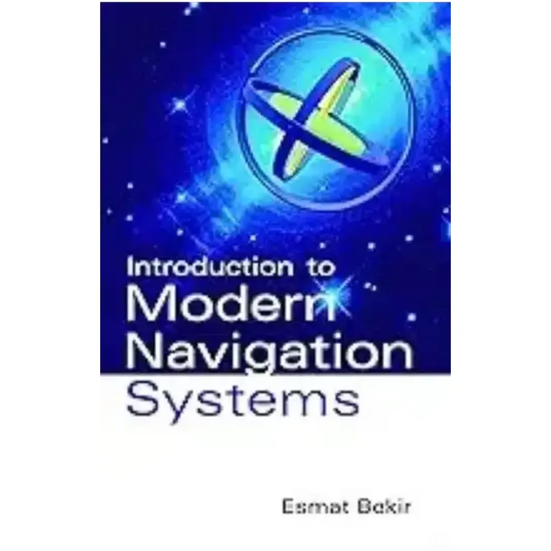 INTRODUCTION TO MODERN NAVIGATION SYSTEMS