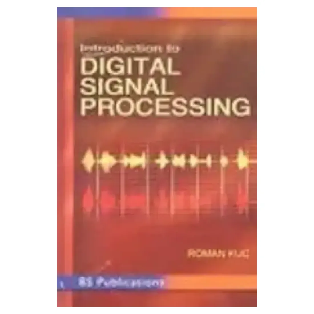 INTRODUCTION TO DIGITAL SIGNAL PROCESSING