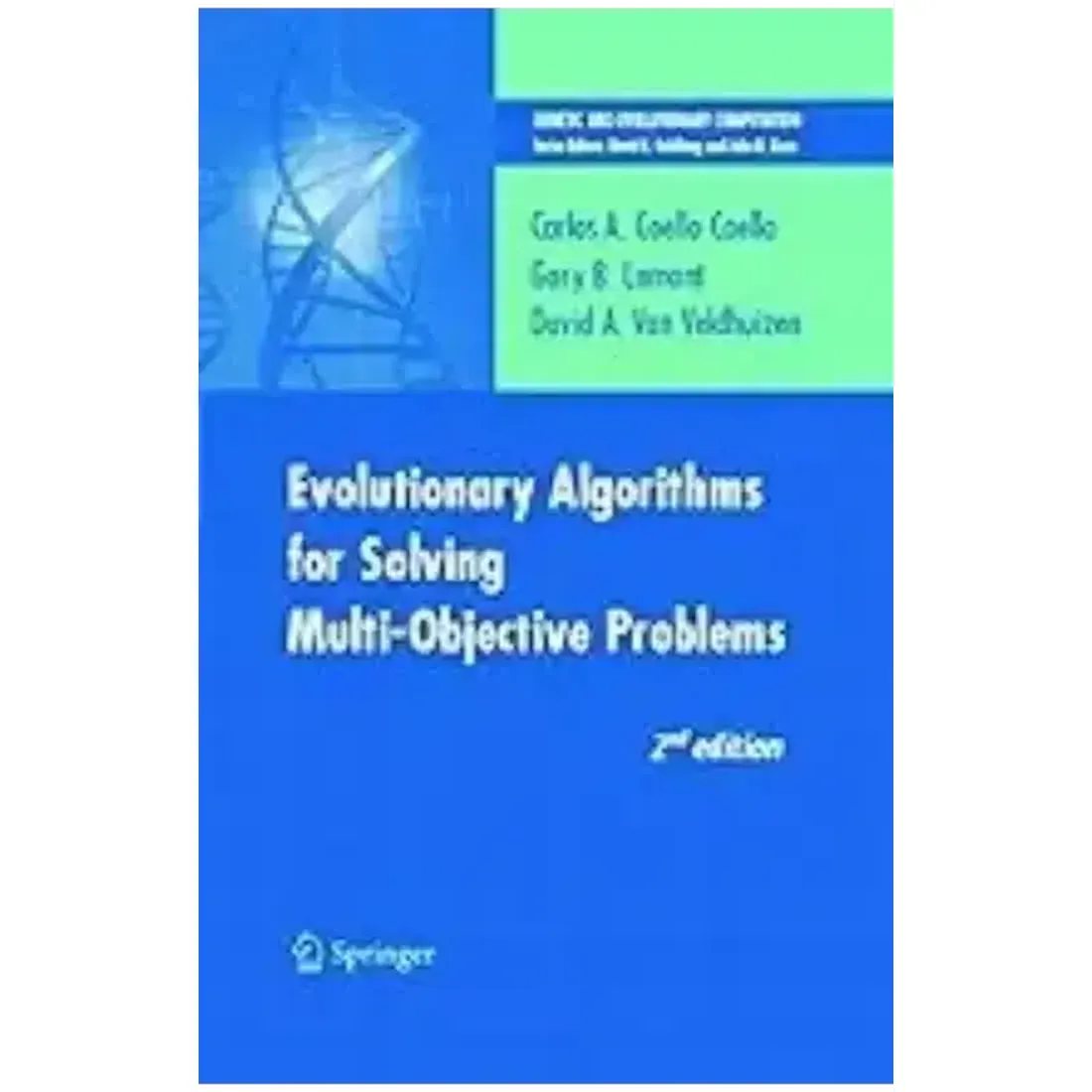 EVOLUTIONARY ALGORITHMS FOR SOLVING MULTI-OBJECTIVE PROBLEMS, 2ND EDITION