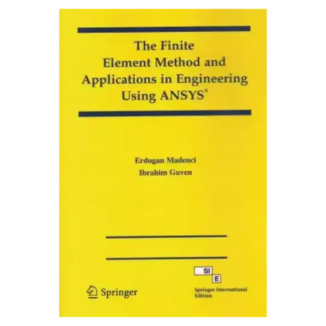 FINITE ELEMENTS METHOD AND APPLICATIONS IN ENGINEERING USING ANSYS