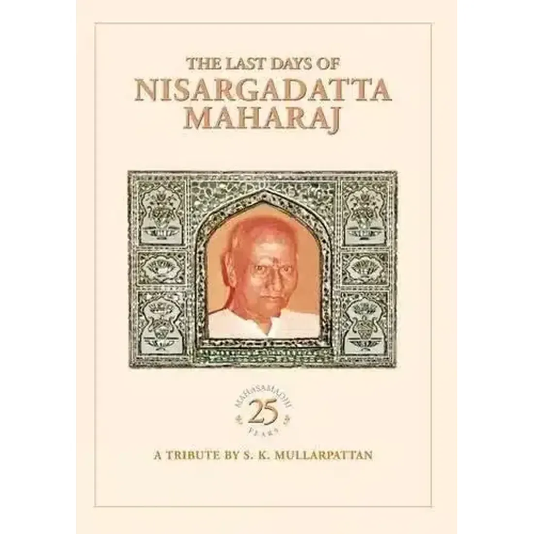 LAST DAYS OF NISARGDATTA MAHARAJ