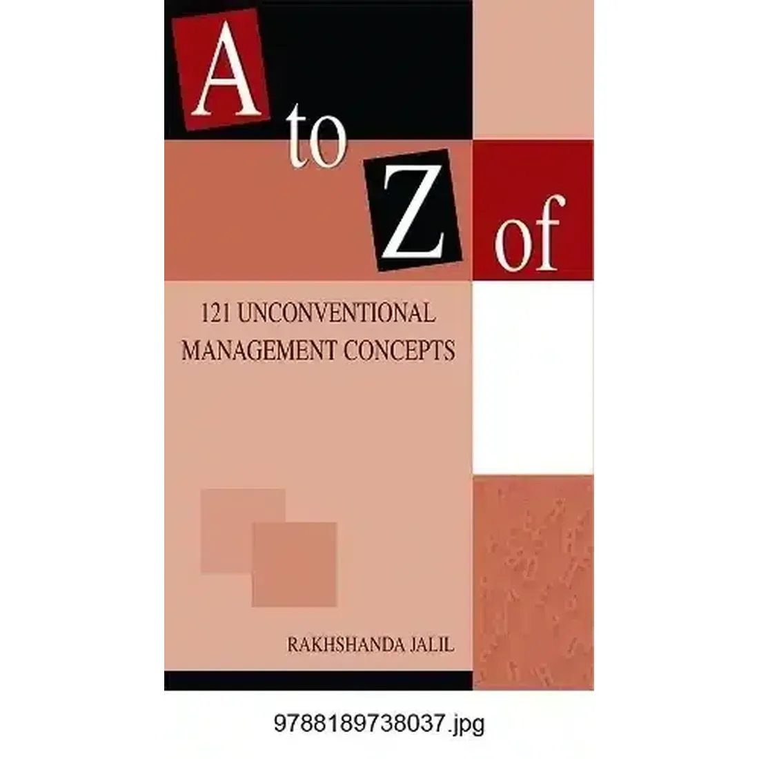 A To Z Of 121 Uncoventional Management Concepts