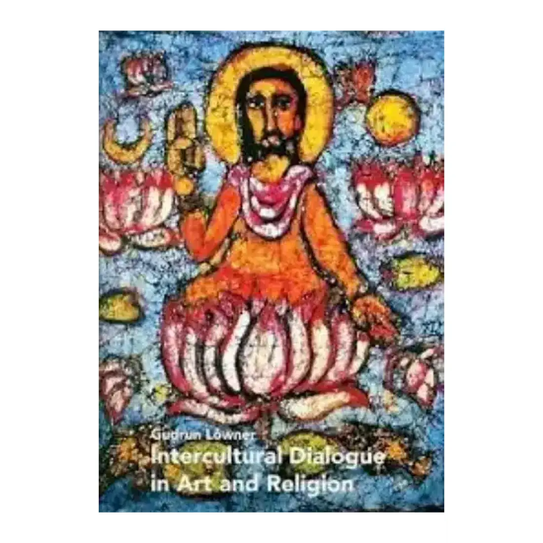 Intercultural Dialogue in Art and Religion