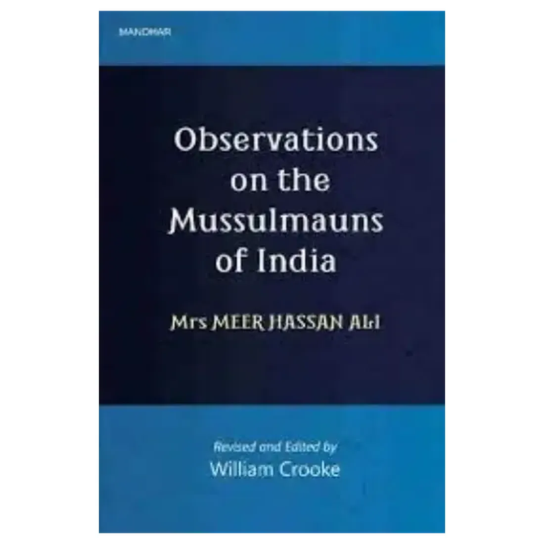 Observations on the Mussulmauns of India