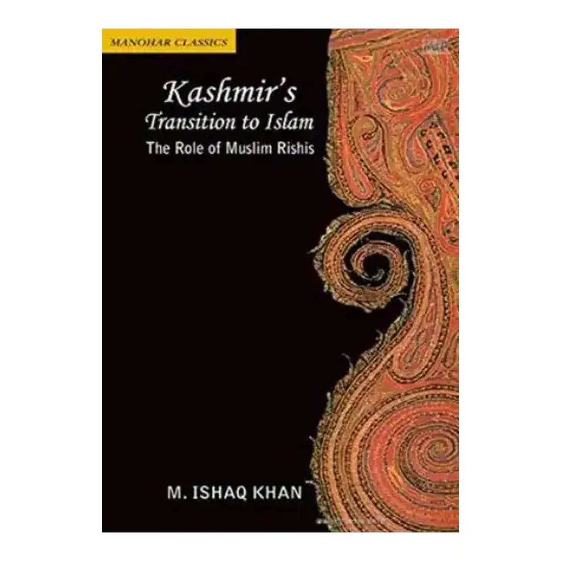 Kashmir's Transition to Islam: The Role of Muslim Rishis