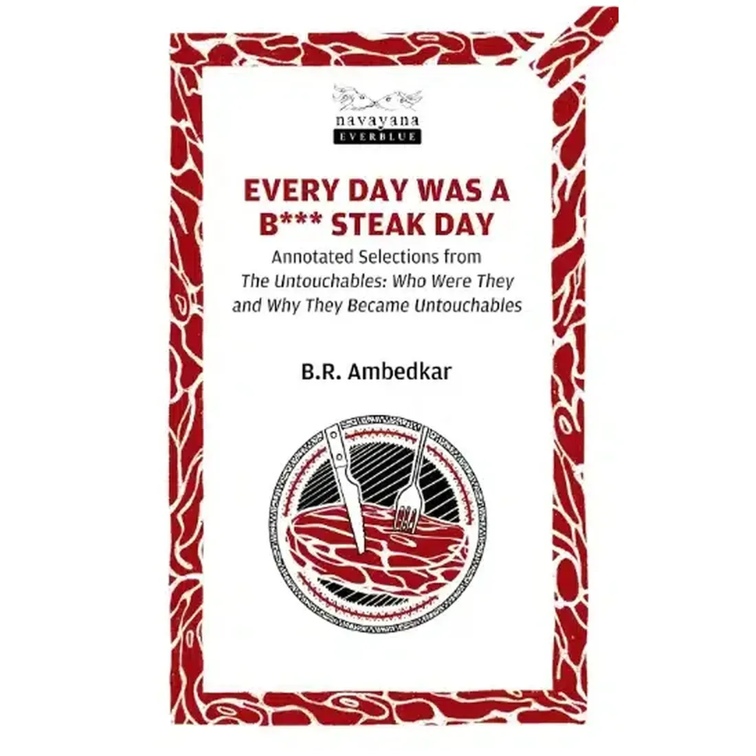 Every Day Was A B*** Steak Day