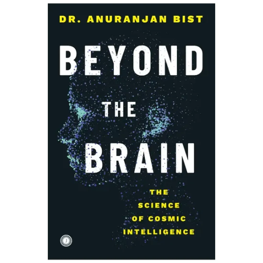 Beyond the Brain: The Science of Cosmic Intelligence