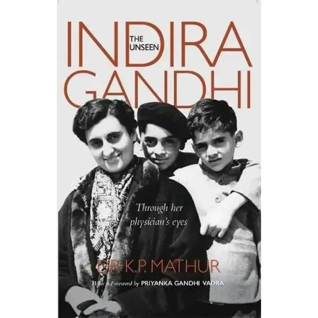 THE UNSEEN INDIRA GANDHI