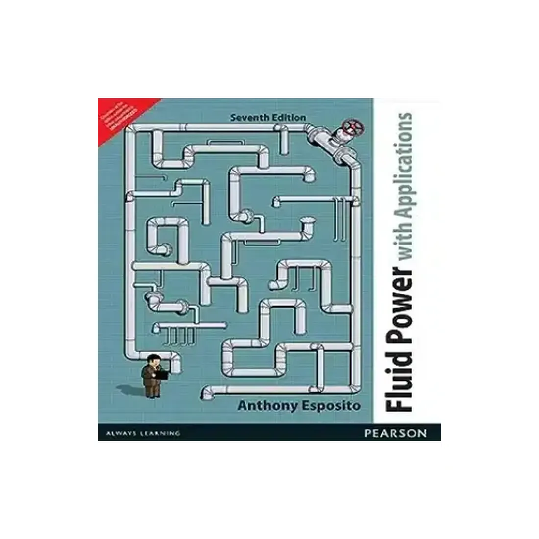 FLUID POWER WITH APPLICATIONS, 7TH EDN