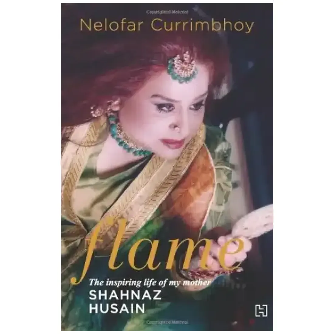 Flame : The Story Of My Mother Shahnaz Husain