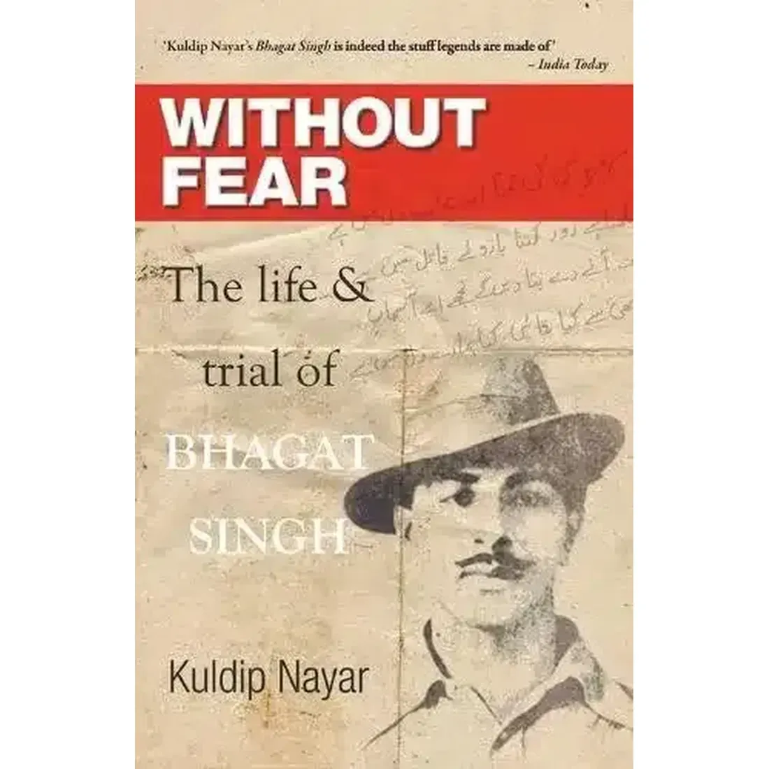 Without Fear: The life &amp; trial of Bhagat Singh