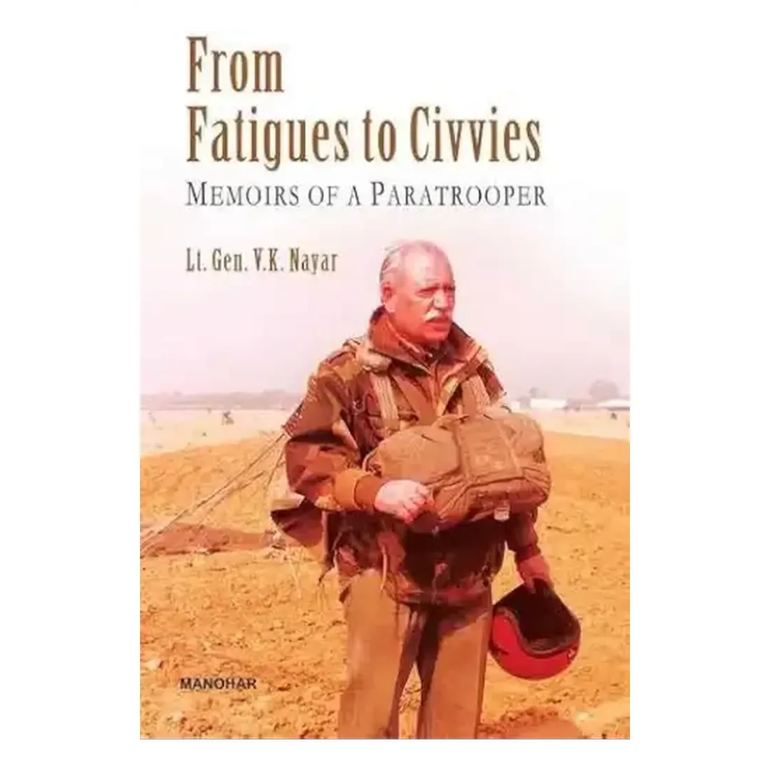 From Fatigues to Civvies: Memoirs of a Paratrooper