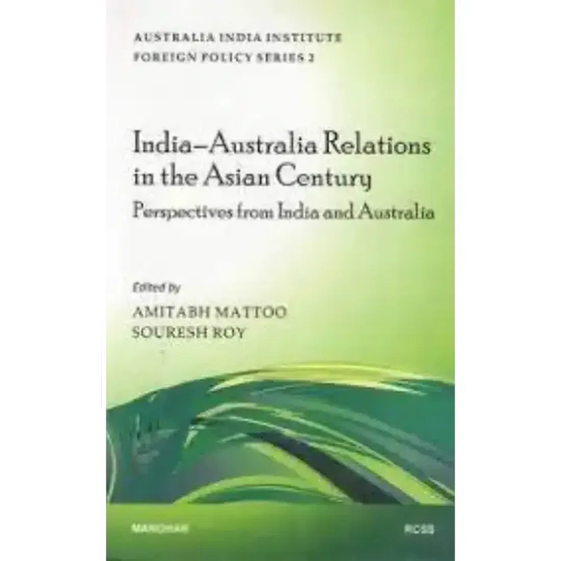India-Australia Relations in the Asian Century: Perspectives from India and Australia