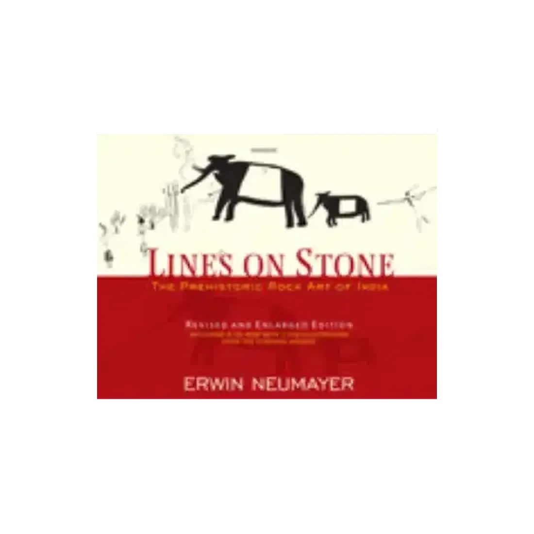 Lines on Stone: The Prehistoric Rock Art of India (Revised and Englarged Edition)