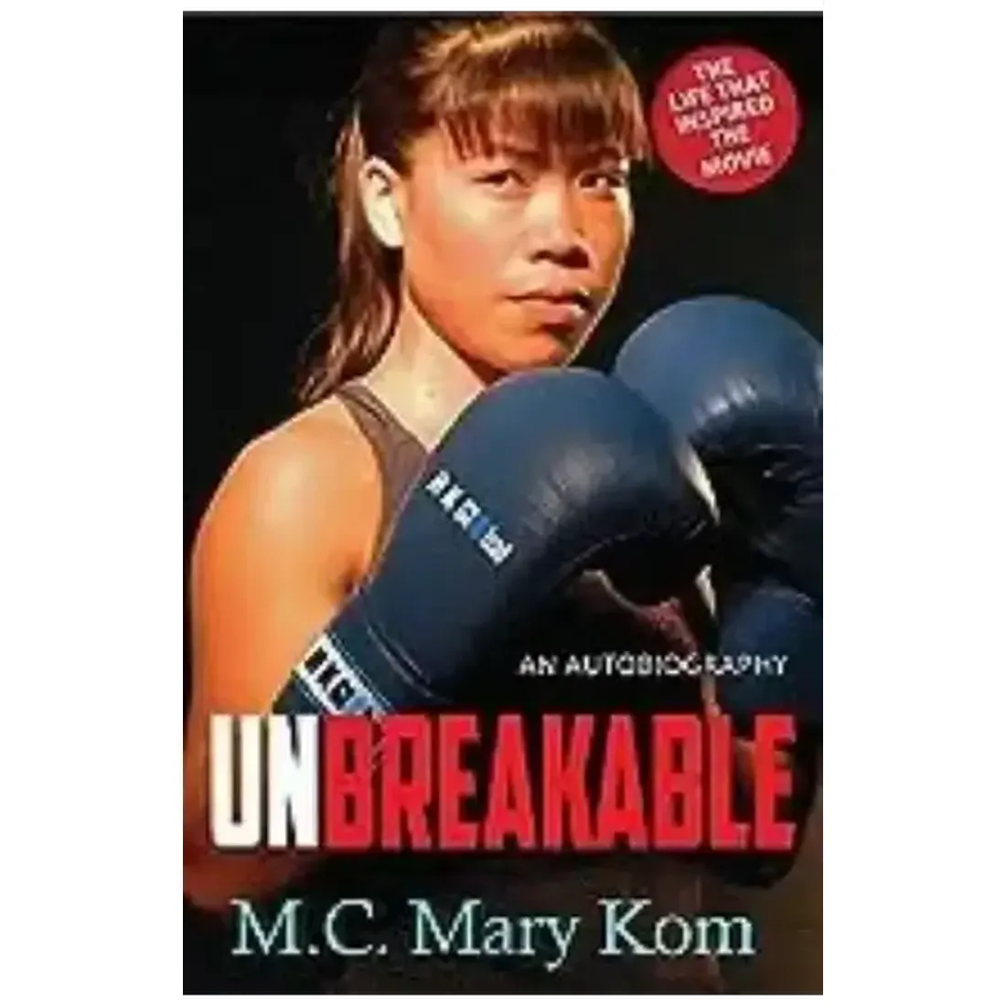 Unbreakable:
  An Autobiography