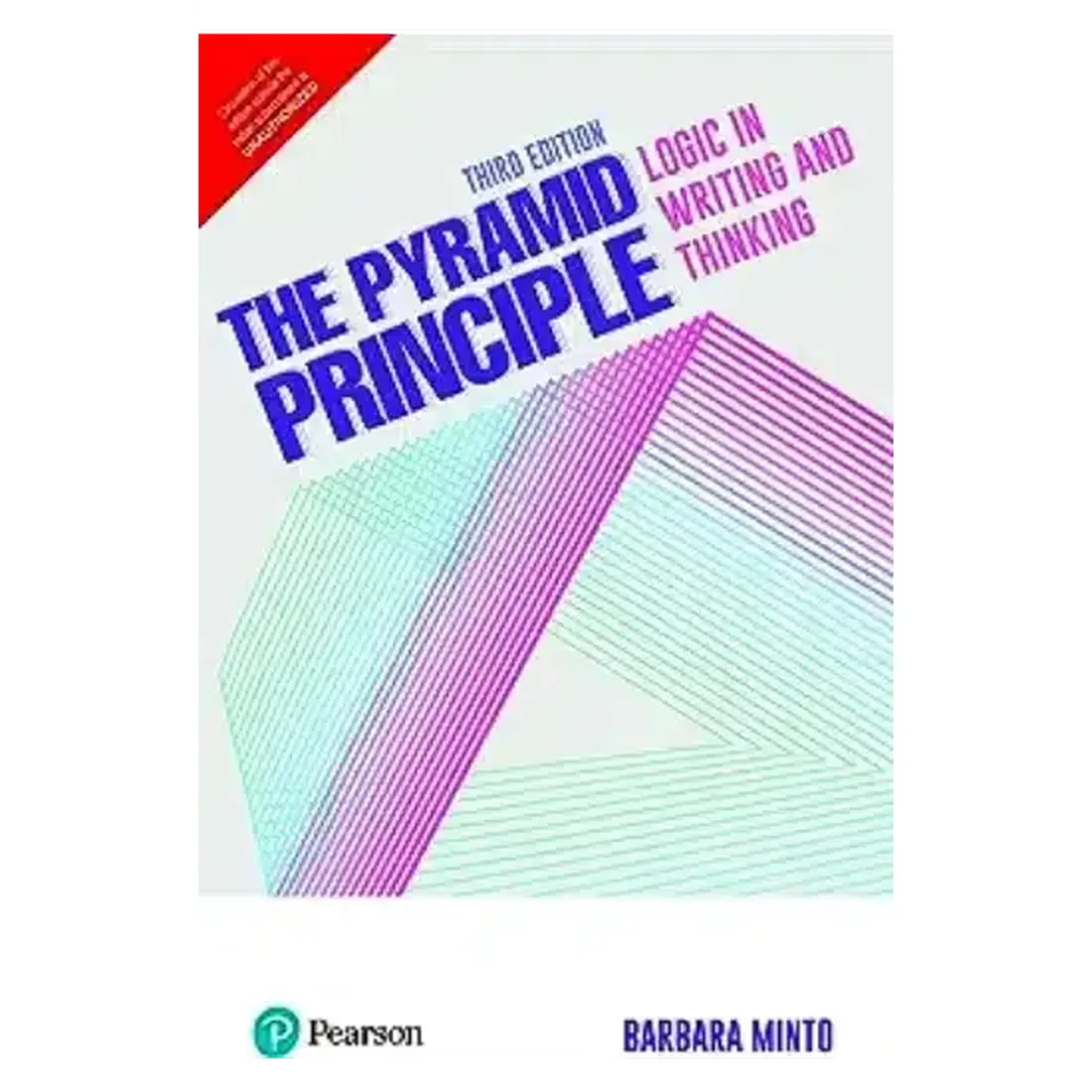The Pyramid Principle: Logic in Writing and Thinking