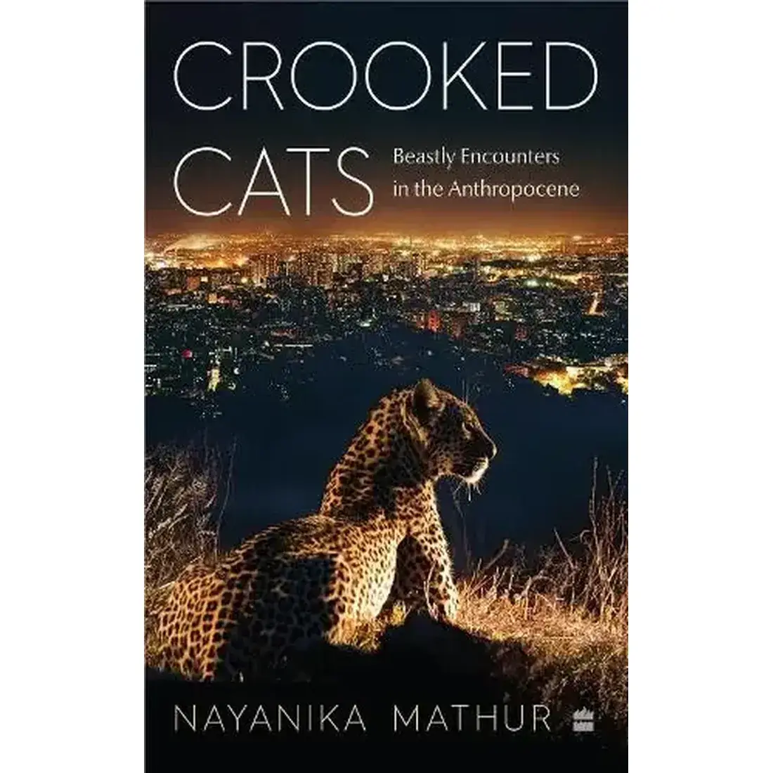 Crooked Cats : Beastly Encounters in the Anthropocene