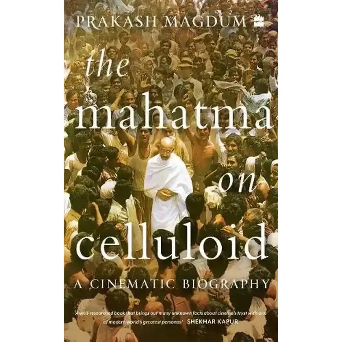 The Mahatma on Celluloid : A Cinematic Biography