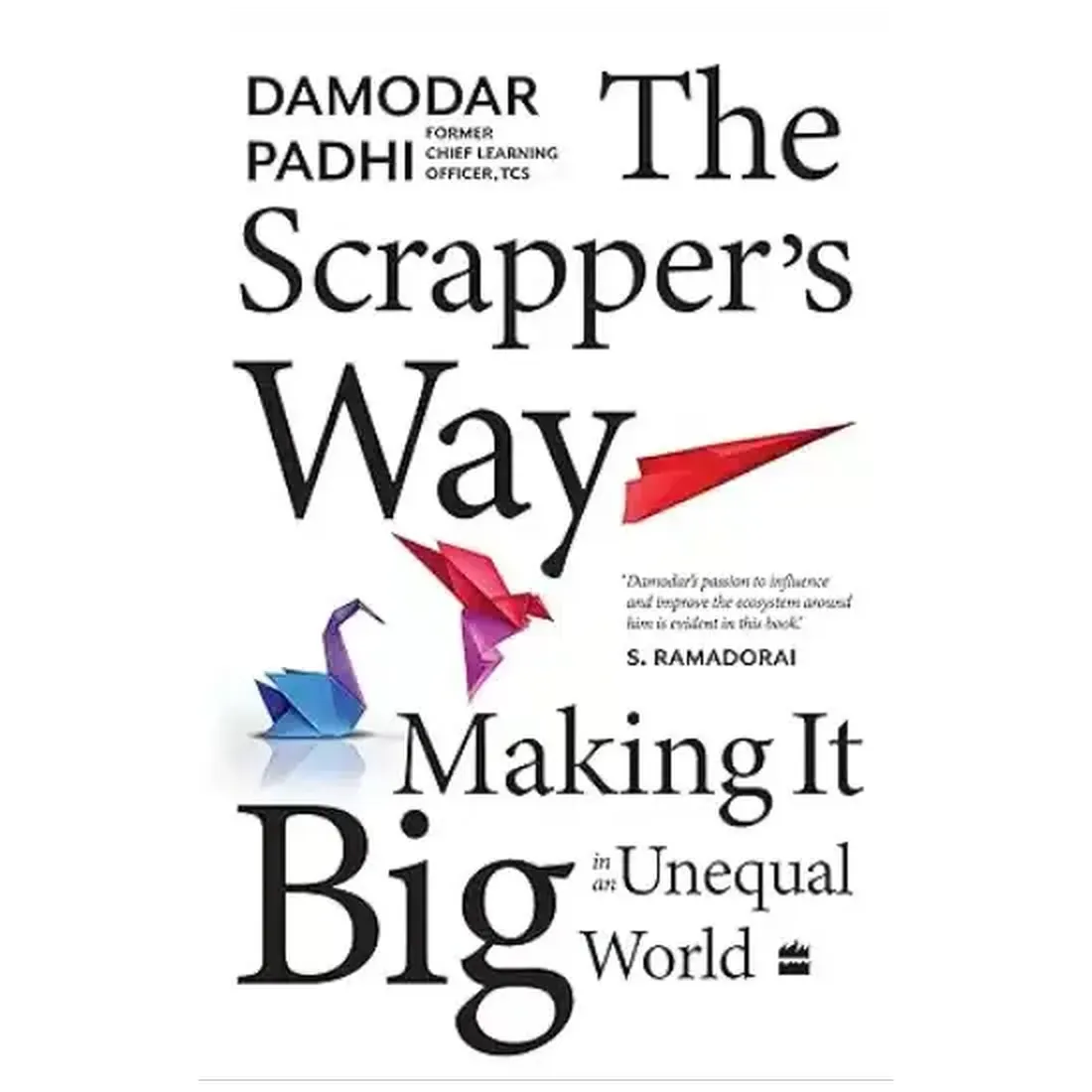 The Scrapper’s Way: Making it Big in an Unequal World