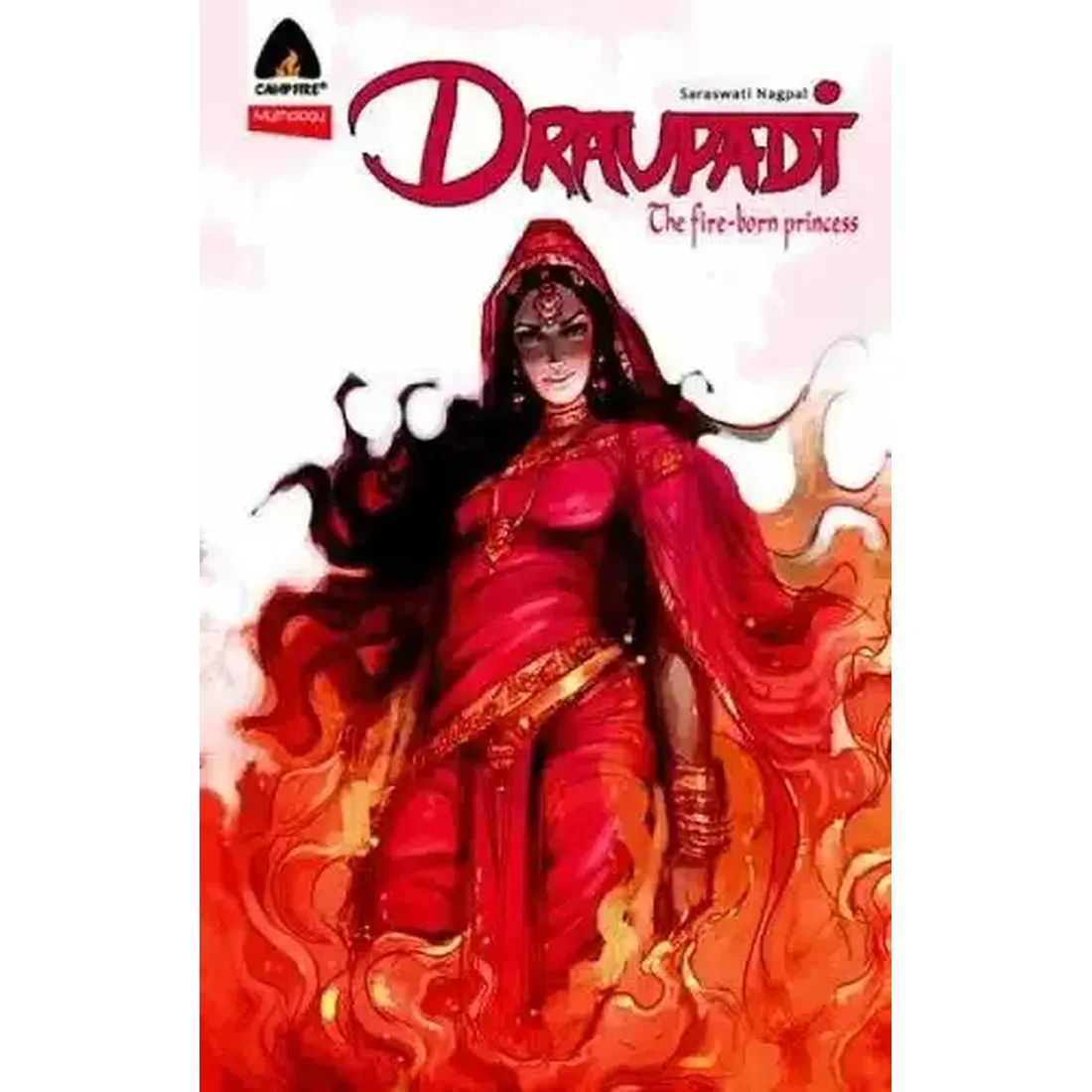 DRAUPADI - THE FIRE BORN PRINCESS