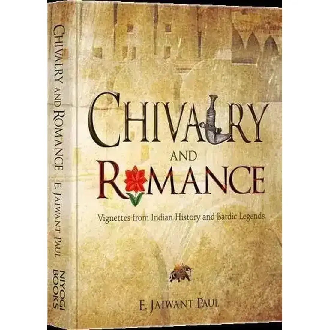 Chivalry And Romance: Vignettes from Indian History and Bardic Legends