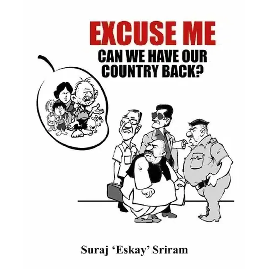 Excuse Me Can We Have Our Country Back?