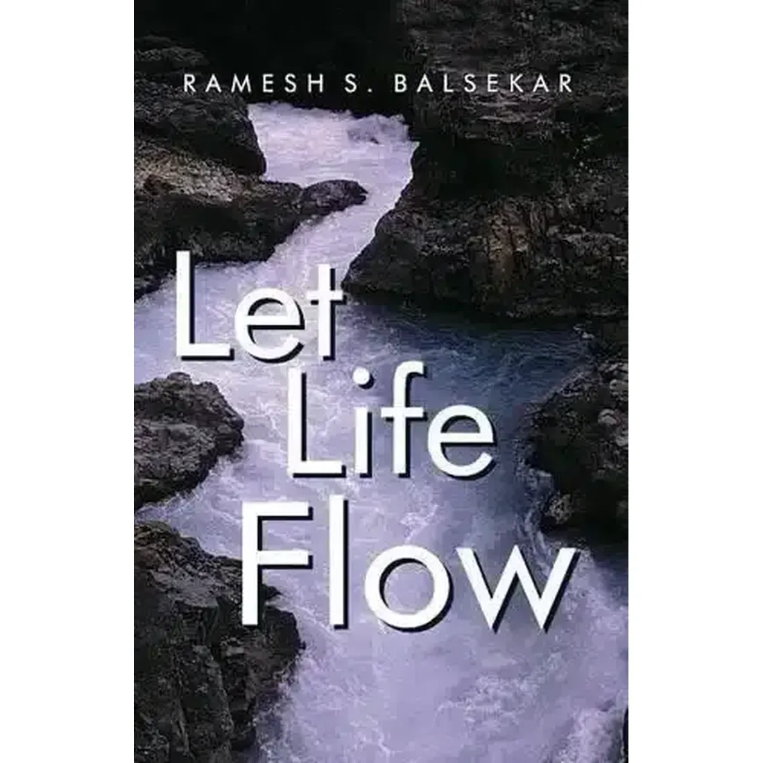 LET LIFE FLOW