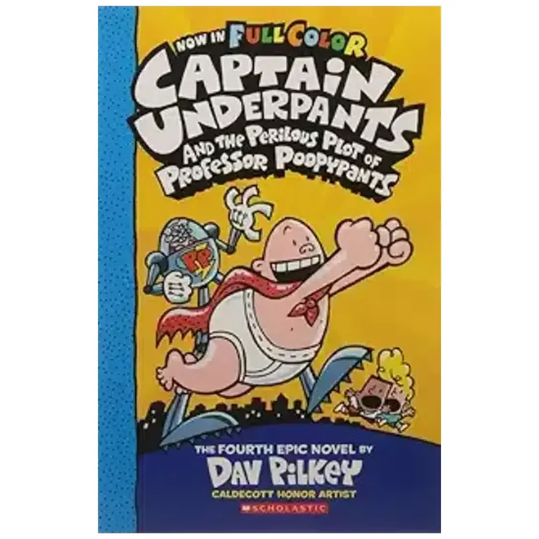 CAPTAIN UNDERPANTS #04: THE PERILOUS PLOT OF PROFESSOR POOPYPANTS COLOR EDITION