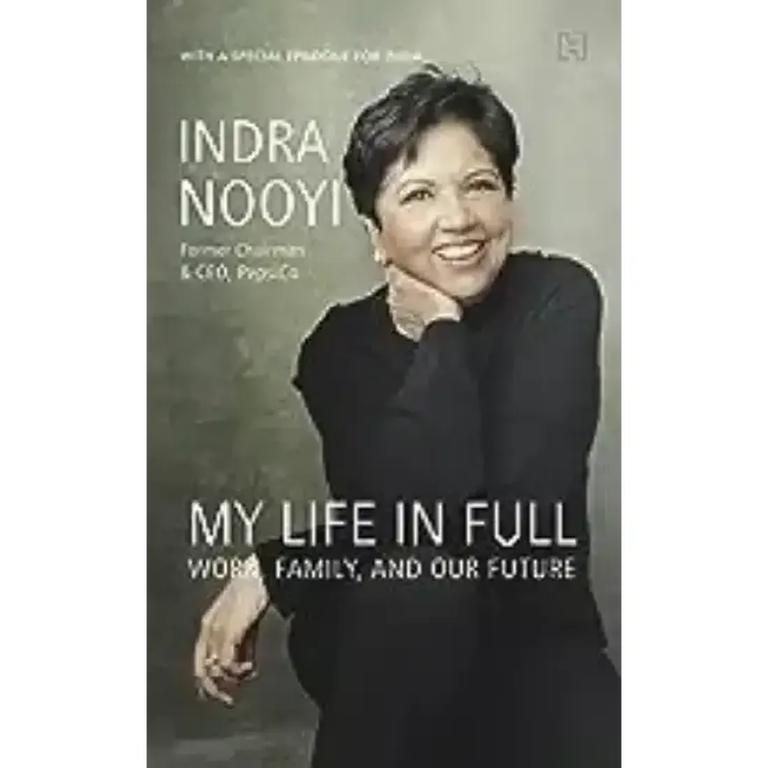 My Life in Full: Work, Family, and Our Future (With a special Epilogue for India)