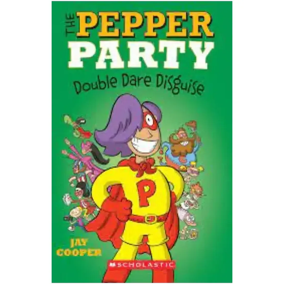 The Pepper Party #4: Double Dare Disguise
