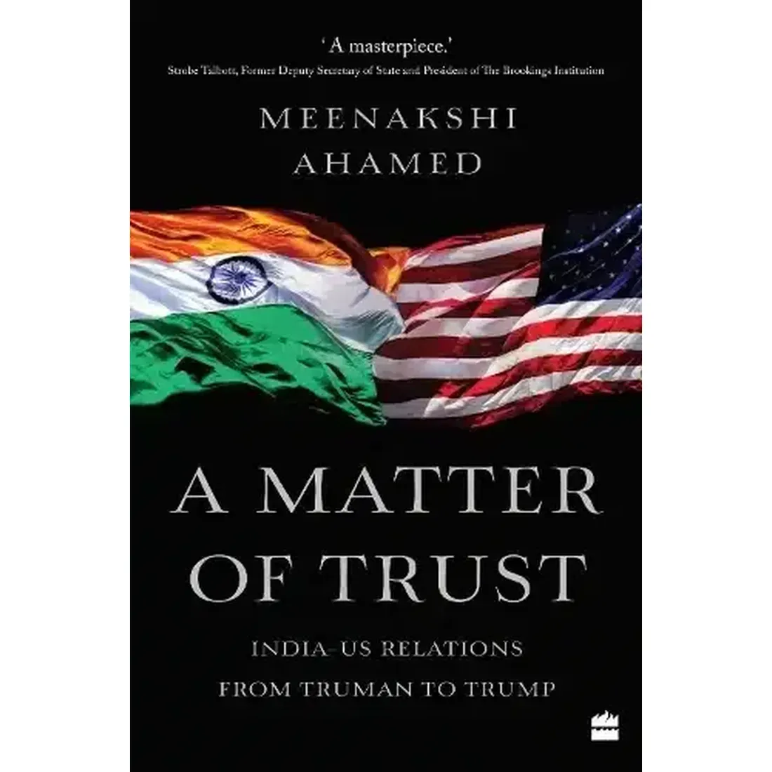 A Matter Of Trust : India–Us Relations From Truman To Trump