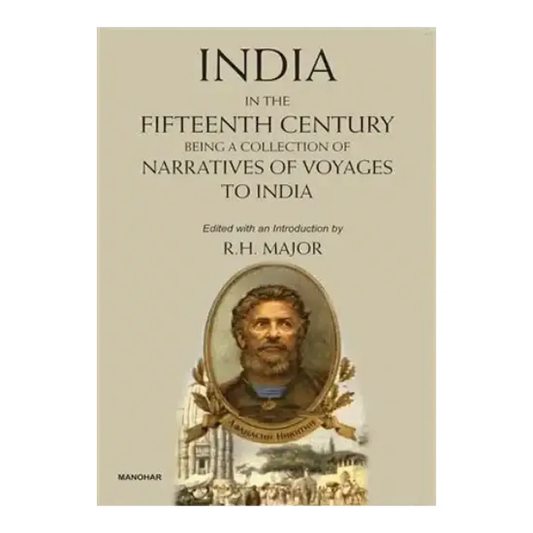 India in the Fifteenth Century: Being a Collection of Narratives of Voyages to India