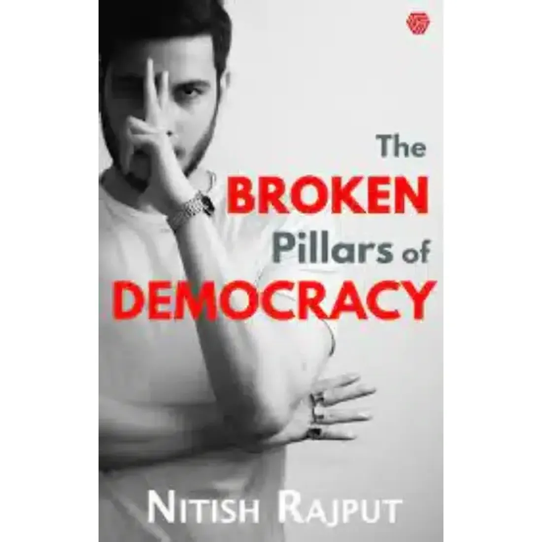 The Broken Pillars of Democracy