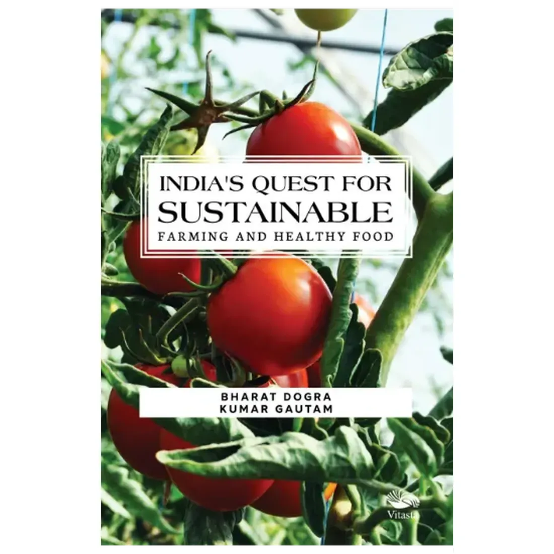 India's Quest for Sustainable Farming and Healthy Food