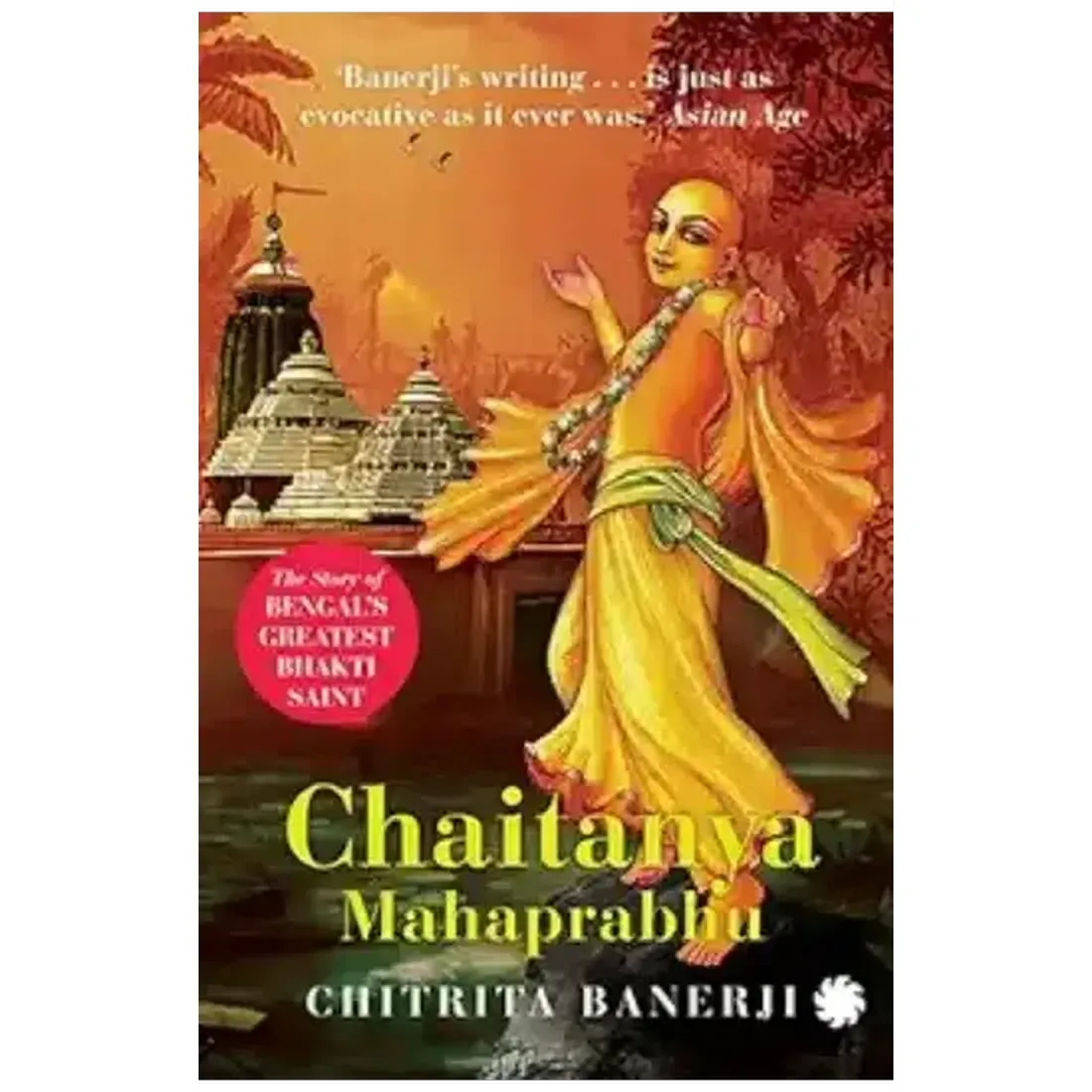 Chaitanya Mahaprabhu: The Story of Bengal's Greatest Bhakti