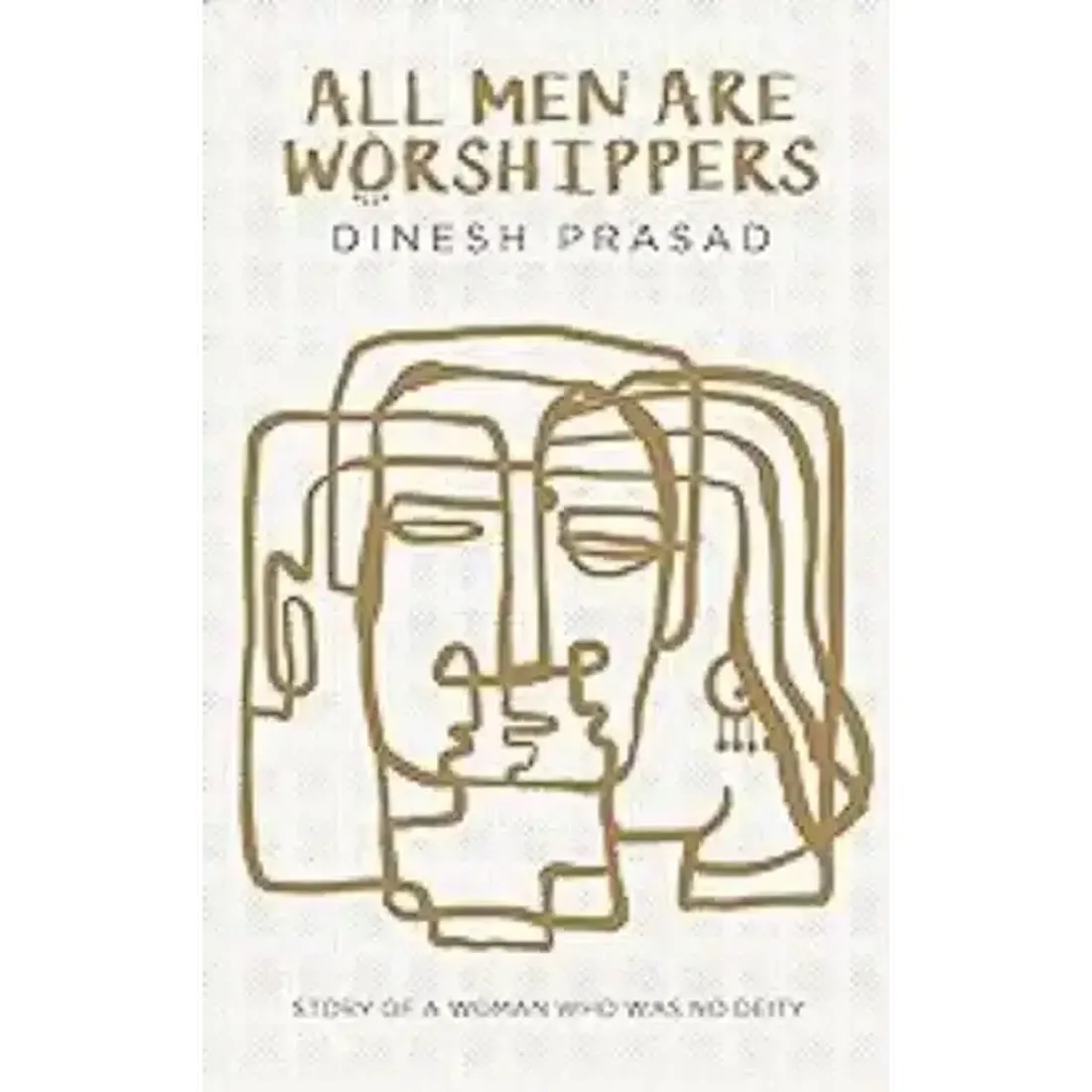 All Men Are Worshippers