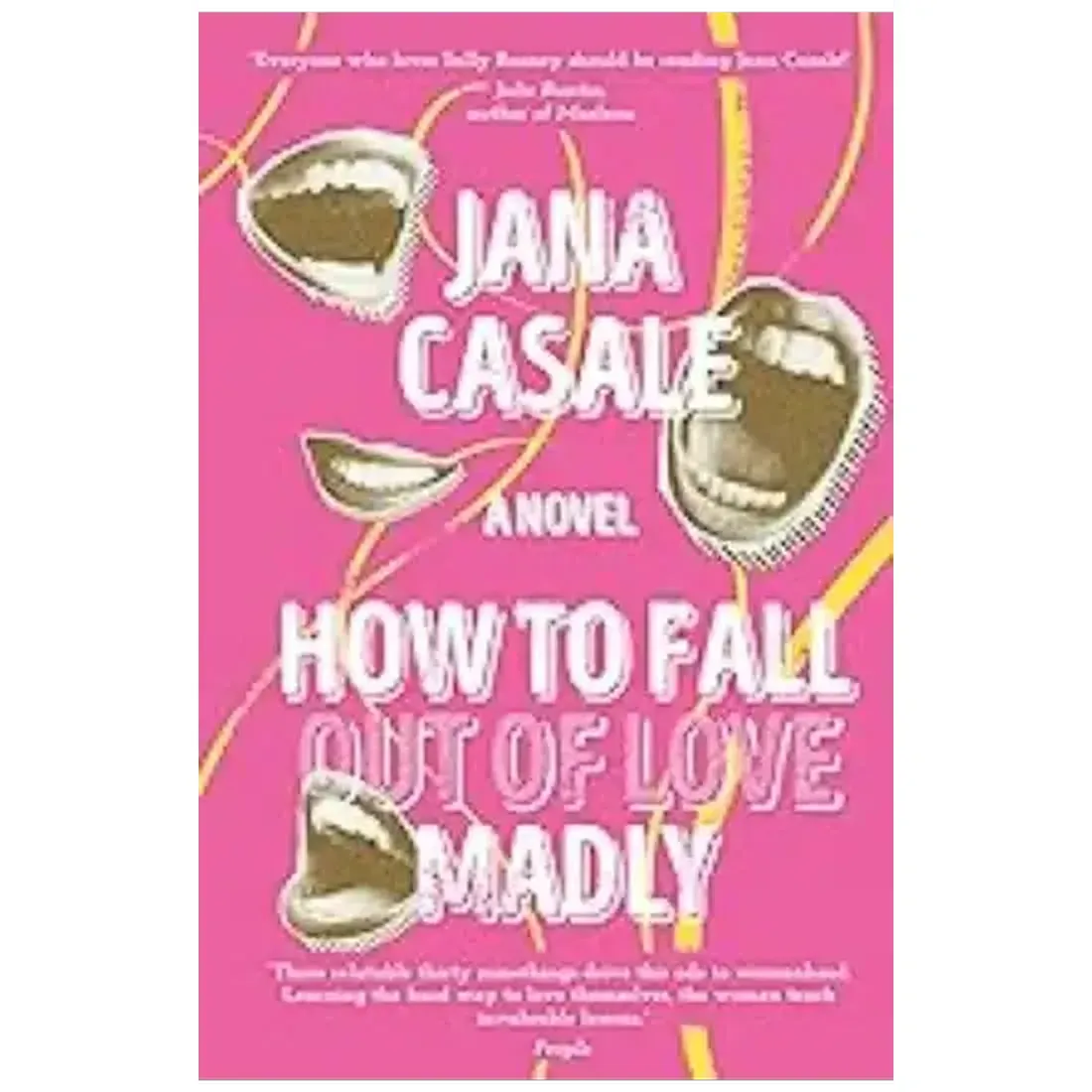 How to Fall Out of Love Madly