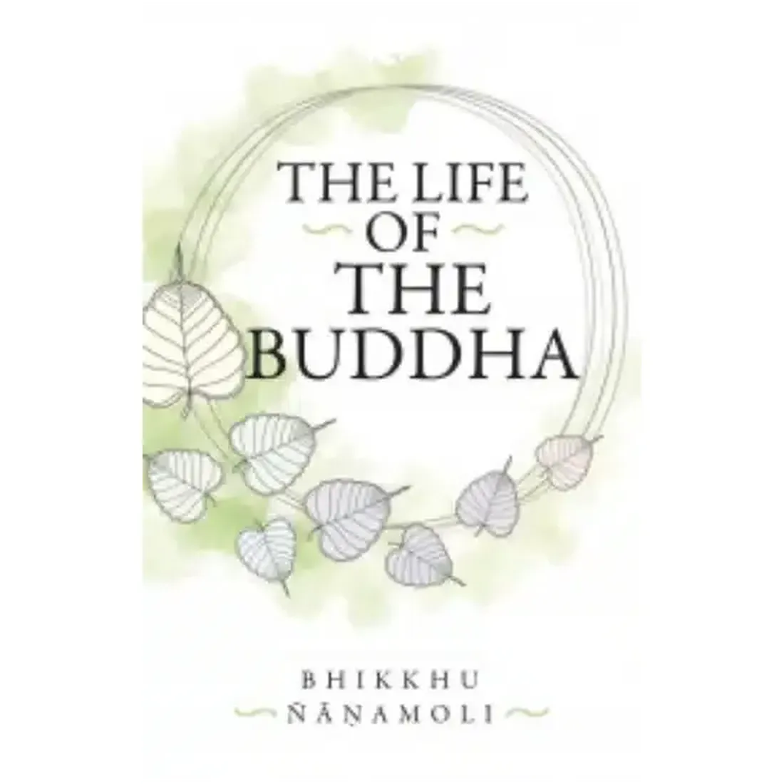 The Life of The Buddha