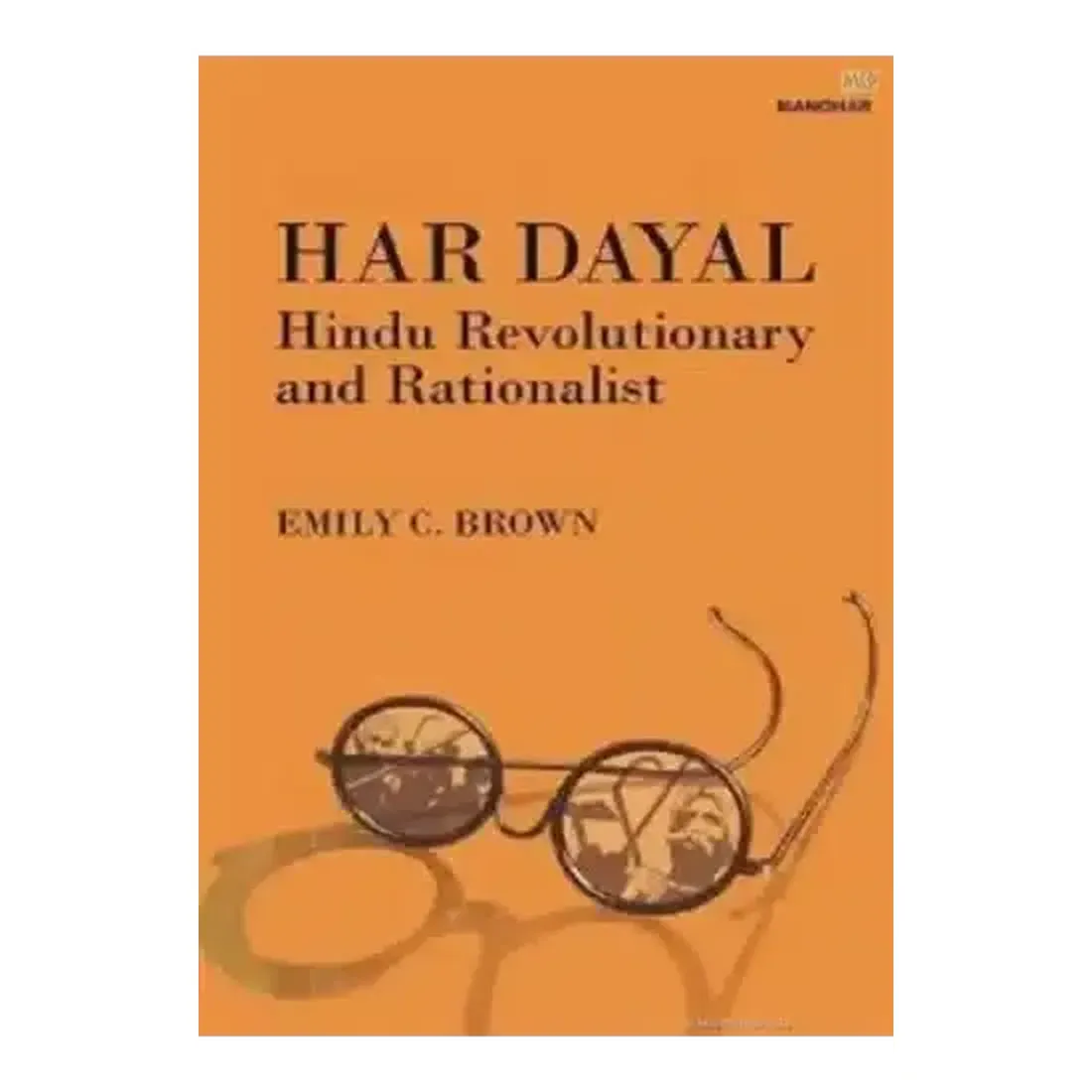 Har Dayal: Hindu Revolutionary and Rationalist