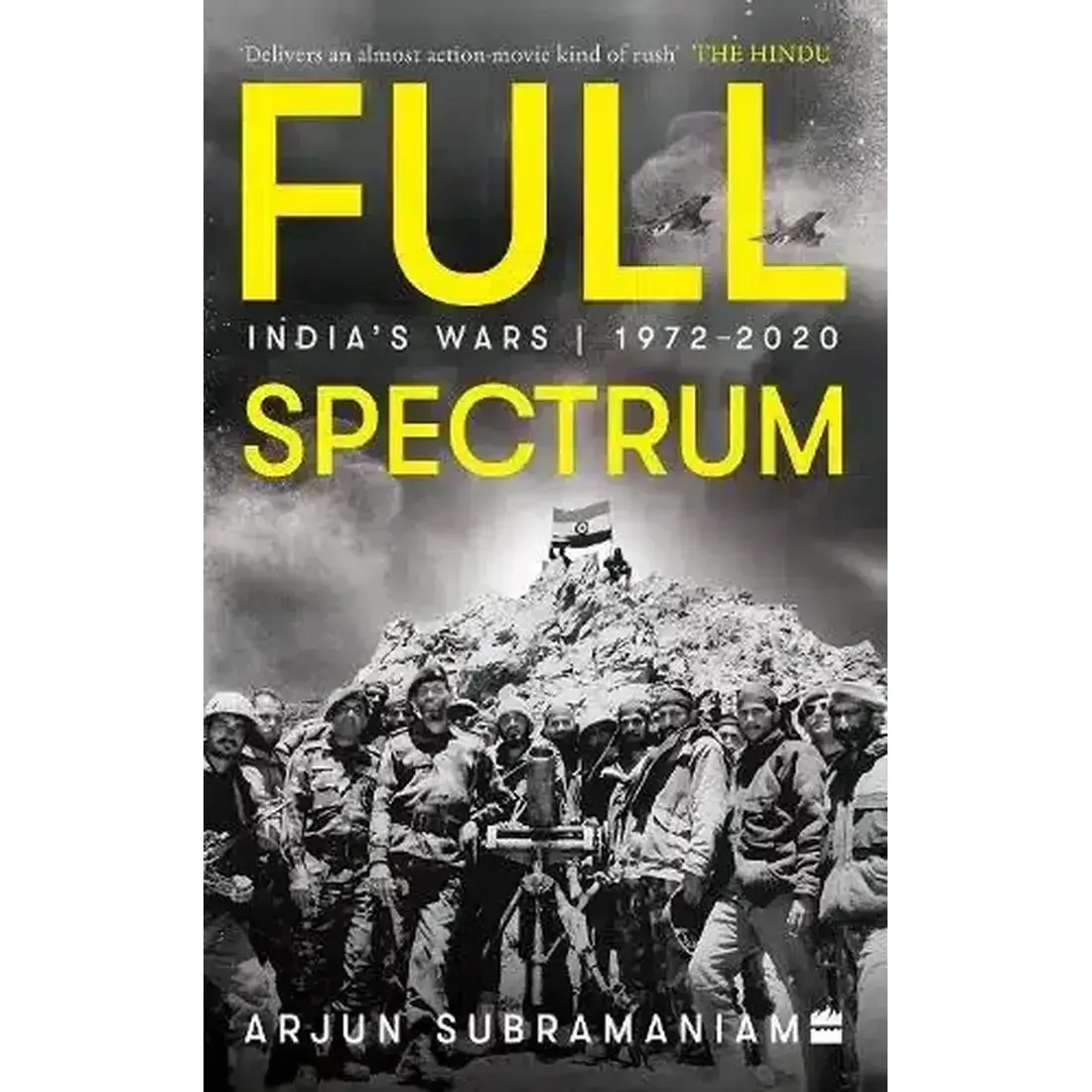 Full Spectrum : India's Wars, 1972-2020