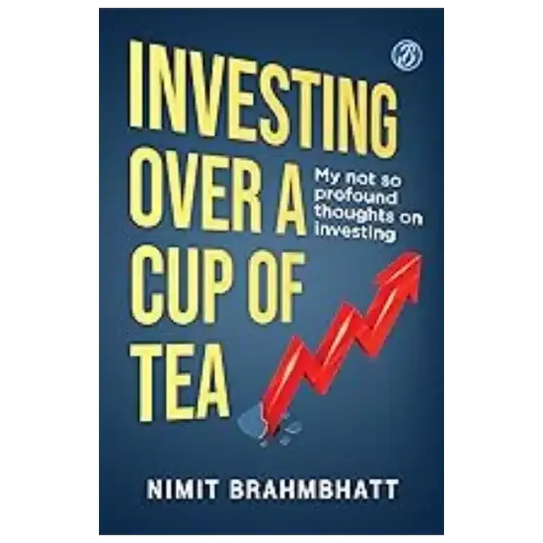 Investing Over a Cup of Tea: My not so profound thoughts on investing ǀ Beginner’s guide to investin