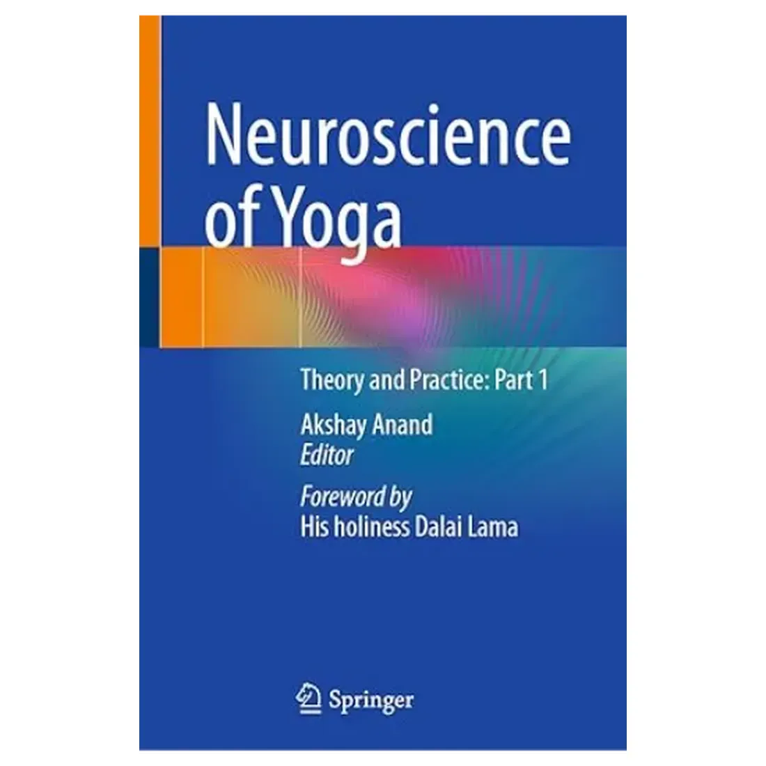 Neuroscience of Yoga: Theory and Practice: Part 1