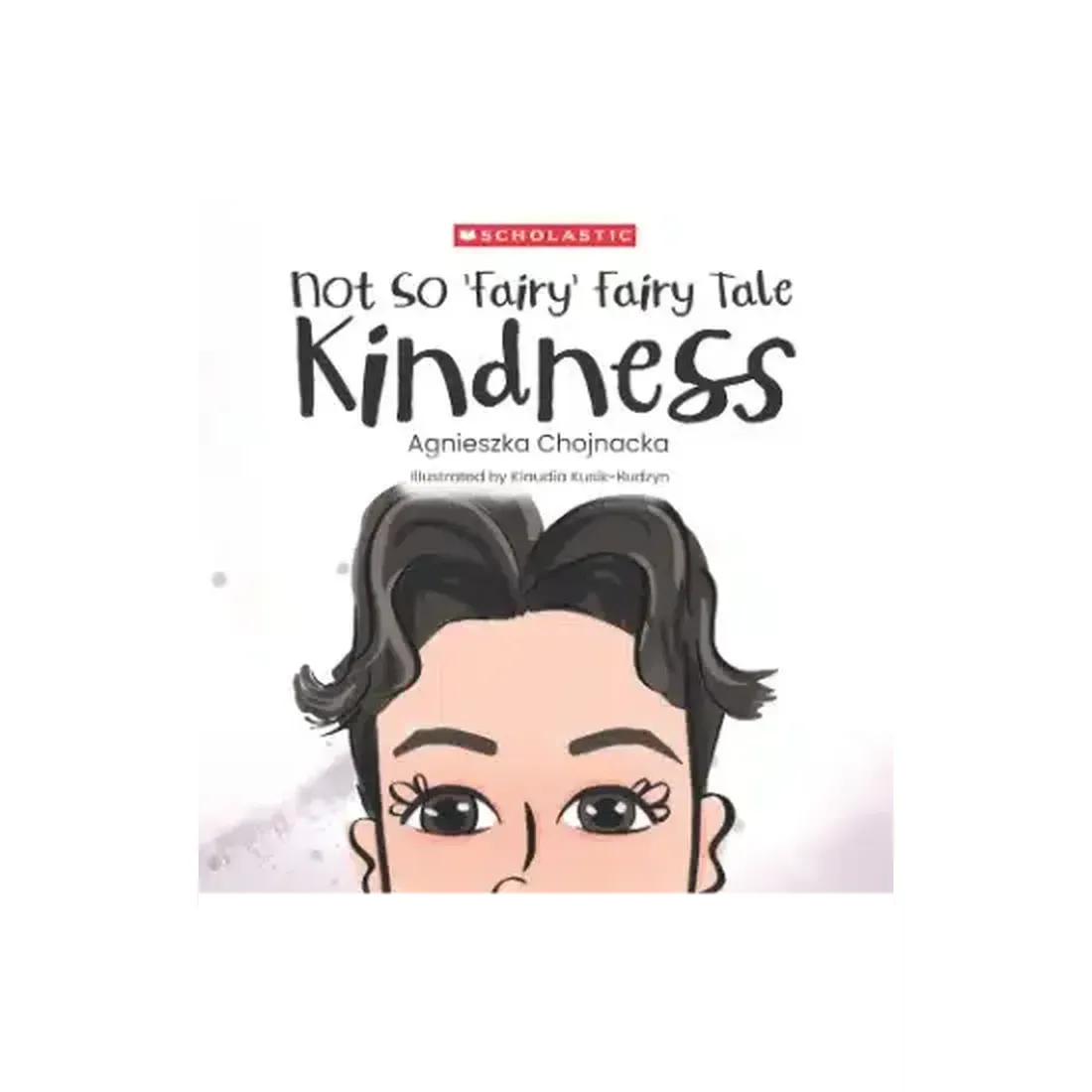 Not So
Fairy Fairy Tale: Kindness (Part Of A Series Called Not So ‘Fairy’ Fairy
Tales)