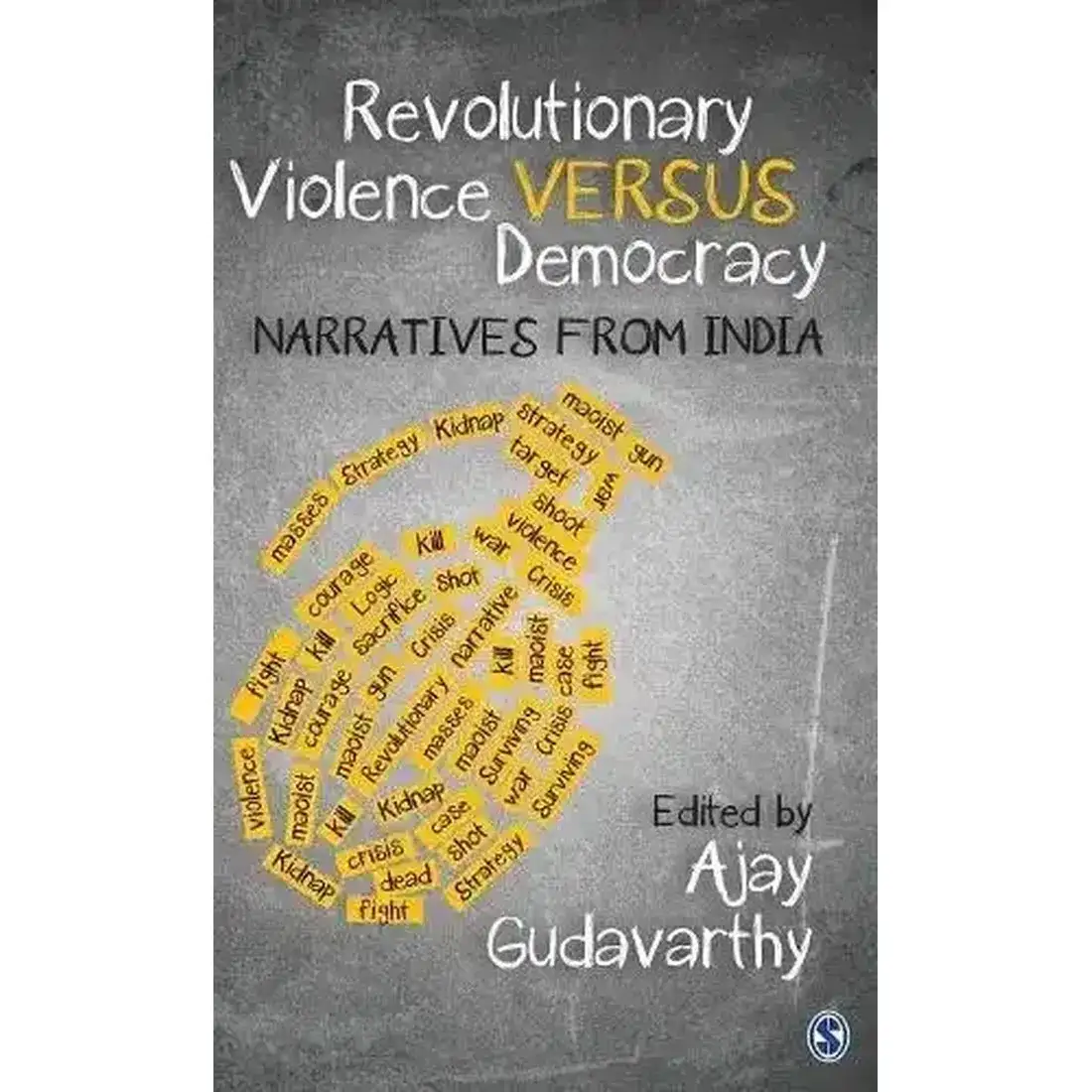 Revolutionary Violence Versus Democracy: Narratives from India