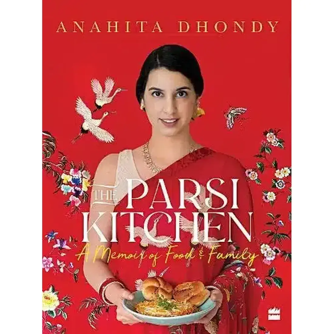 The Parsi Kitchen: A Memoir Of Food And Family
