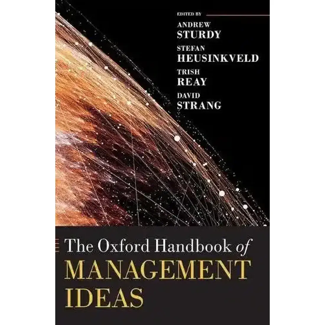 The Oxford Handbook of Management Ideas